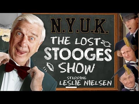 N.y.u.k. — Leslie Nielsen’s Forgotten Three Stooges Show