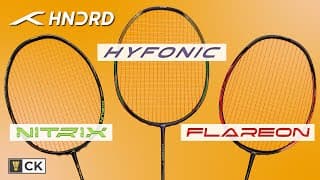 Hundred Nitrix 70 Venom, 70 Volta, Flareon 700, Hyfonic 7 - Pro Badminton Rackets Review