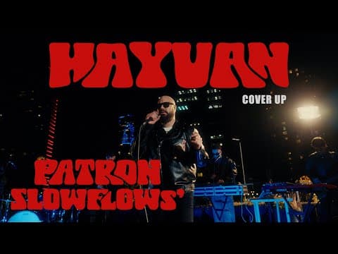 Patron & Slowflows' - Hayvan (cover Up)
