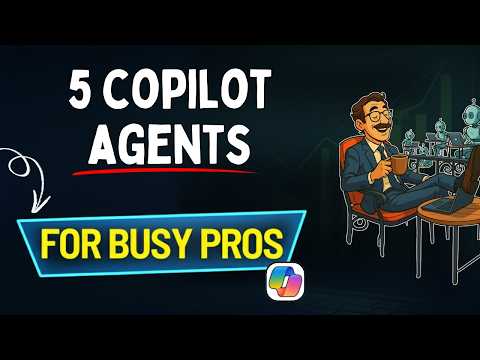 5 Copilot Agents That 10x Your Work Speed