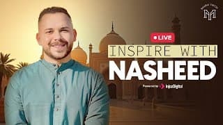 Inspire With Nasheed | Mohamed Youssef | Livestream | محمد يوسف