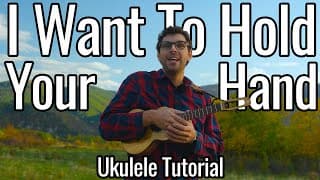 The Beatles - I Want To Hold Your Hand (ukulele Tutorial)