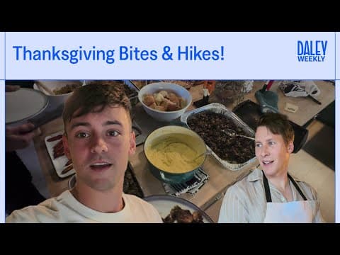 Thanksgiving Bites & Hikes! I Tom Daley