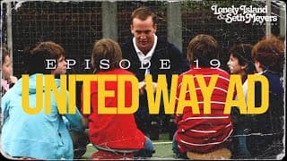 United Way Ad | The Lonely Island And Seth Meyers Podcast Episode 19