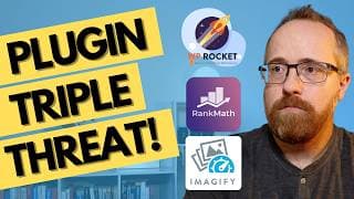 3 Plugins To Improve Your Site - Wp Rocket + Imagify + Rankmath