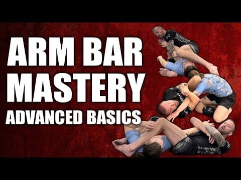 Straight Arm Bar Mastery - Advanced Basics
