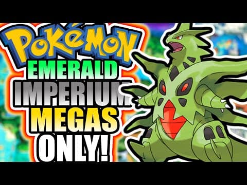 Pokémon Emerald Imperium Hardcore Nuzlocke - Mega Evolutions Only!