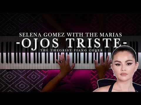 Selena Gomez X The Marias - Ojos Tristes (beautiful Piano Cover)