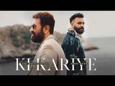 Ki Kariye - Babbu Maan & Debi Makhsoospuri | Latest Punjabi Song 2025
