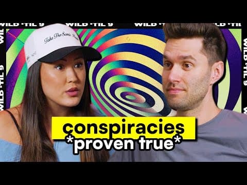 Conspiracy Theories We Actually Believe | Wild 'til 9 Episode 230