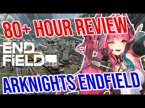 Arknights Endfield Is Incredible! But Has A Catch... A Very Comprehensive Review