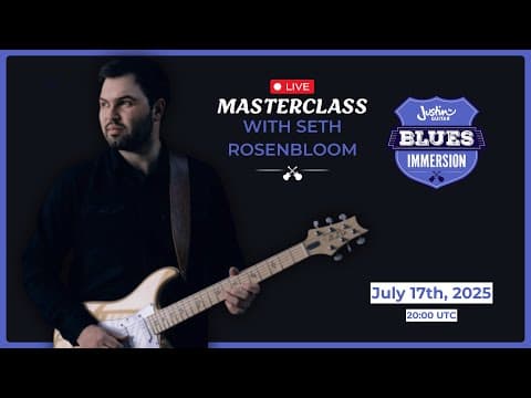 Blues With Justin #16 -  Masterclass With Seth Rosenbloom