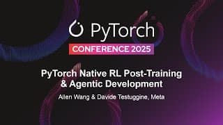 Pytorch-native Stack For Agents - Allen Wang & Davide Testuggine, Meta