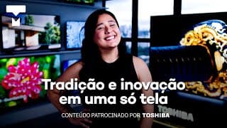 A Nova Geração De Tvs Da Toshiba Vai Te Surpreender!