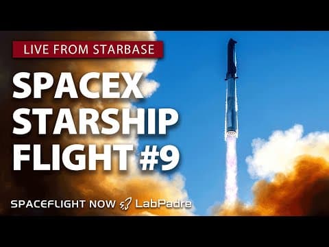 Watch Live: Spacex Launches Starship Mission On Critical 9th Test Flight