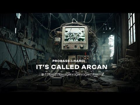 Probass ∆ Hardi  - It's Called Arcan (mood Video)