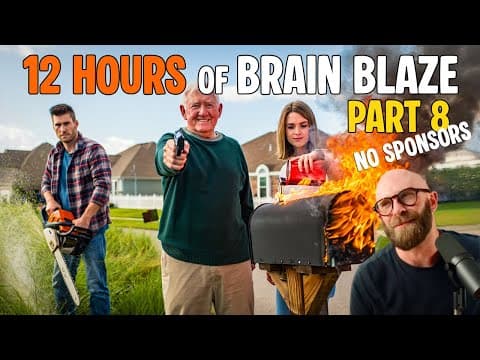 12 Hours Of Brain Blaze (no Sponsors) Part 8