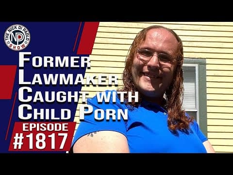 Former Lawmaker Busted With Child Porn | The Nick Di Paolo Show #1817