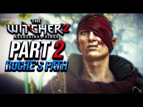The Witcher 2: Assassins Of Kings - Roche's Path - Part 2 (playthrough) (4k)