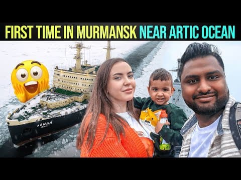 Murmansk Family Adventure: Our Arctic Ocean Journey!