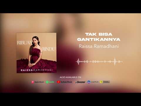 Raissa Ramadhani - Tak Bisa Gantikannya (official Audio)