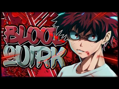 What If Deku Had A Blood Quirk | The Movie |