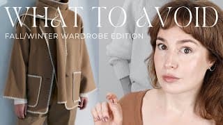 5 Things I'd Avoid When Shopping For A Fall/winter Wardrobe (and What I'd Do Instead!)