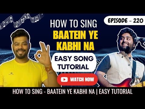 How To Sing - Baatein Ye Kabhi Na  (khamoshiyan) | Singing Tutorial | Episode - 220 | Sing Along