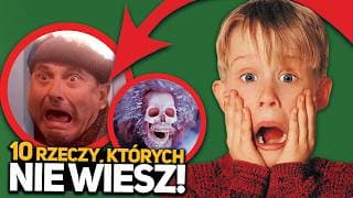 Kevin Sam W Domu - 10 Rzeczy, Których Nie Wiesz!