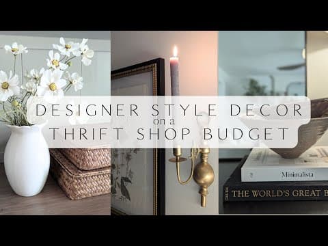 Thrift Shop & Style / Designer Style Home Decor On A Thrift Shop Budget!