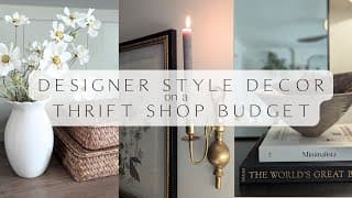 Thrift Shop & Style / Designer Style Home Decor On A Thrift Shop Budget!