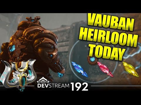 Warframe Devstream 192 Today! Vauban Heirloom Next Update News Inbound!