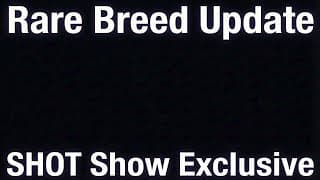 Update: Rare Breed Information
