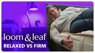 Loom And Leaf Mattress Review | Relaxed Firm Vs Firm (update)
