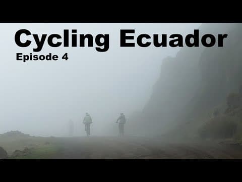 Riding In The Clouds-ecuador-episode 4