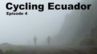 Riding In The Clouds-ecuador-episode 4