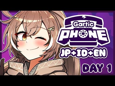 【gartic Phone】en + Id + Jp Collab !! 13 People !!! Day 1