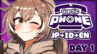 【gartic Phone】en + Id + Jp Collab !! 13 People !!! Day 1