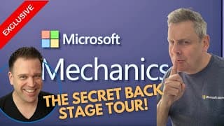 Microsoft Mechanics The Secret Backstage Tour
