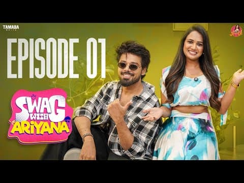 Swag With Ariyana || Episode 01 || Ft . Shree Nandu || Ariyana || Tamada Media
