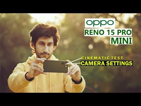Oppo Reno 15 Pro Mini Camera Review | Cinematic Video Test | Hidden Camera Settings