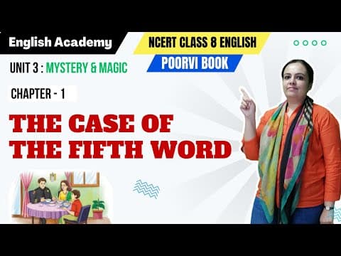 The Case Of The Fifth Word - Lesson Explanation, Word Meanings | Class 8 English Poorvi Book