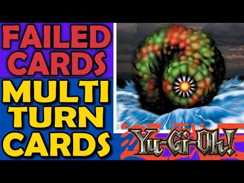 Multi Turn Cards - Failed Mechanics In Yu-gi-oh