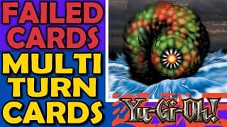 Multi Turn Cards - Failed Mechanics In Yu-gi-oh
