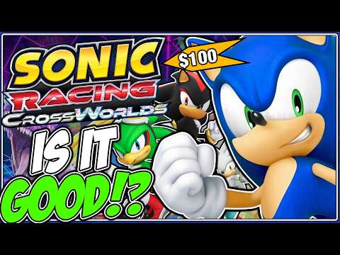 Is Sonic Racing Crossworlds Actually Good?! Well...