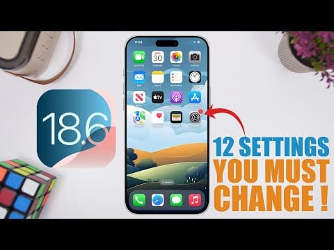 Ios 18.6 - 12 Settings You Need To Change Immediately !