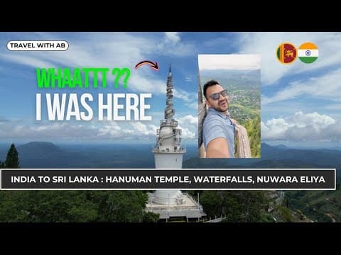 India To Sri Lanka Day 2 : Ambulawawa, Secret Hanuman Temple, Waterfalls & Nuwara Eliya