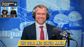 Inside The Gold And Silver Mania | Tcaf 213