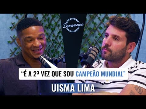 Uisma Lima - Devaneios (podcast De Tiago Paiva)