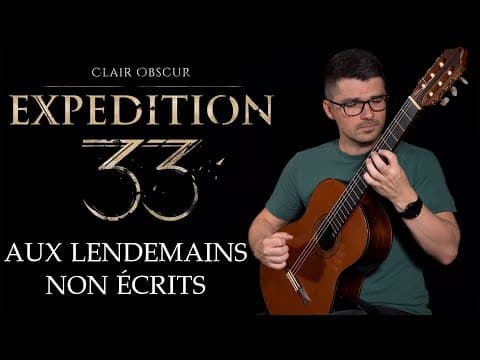 Aux Lendemains Non Écrits (clair Obscur: Expedition 33) | Classical Guitar Cover